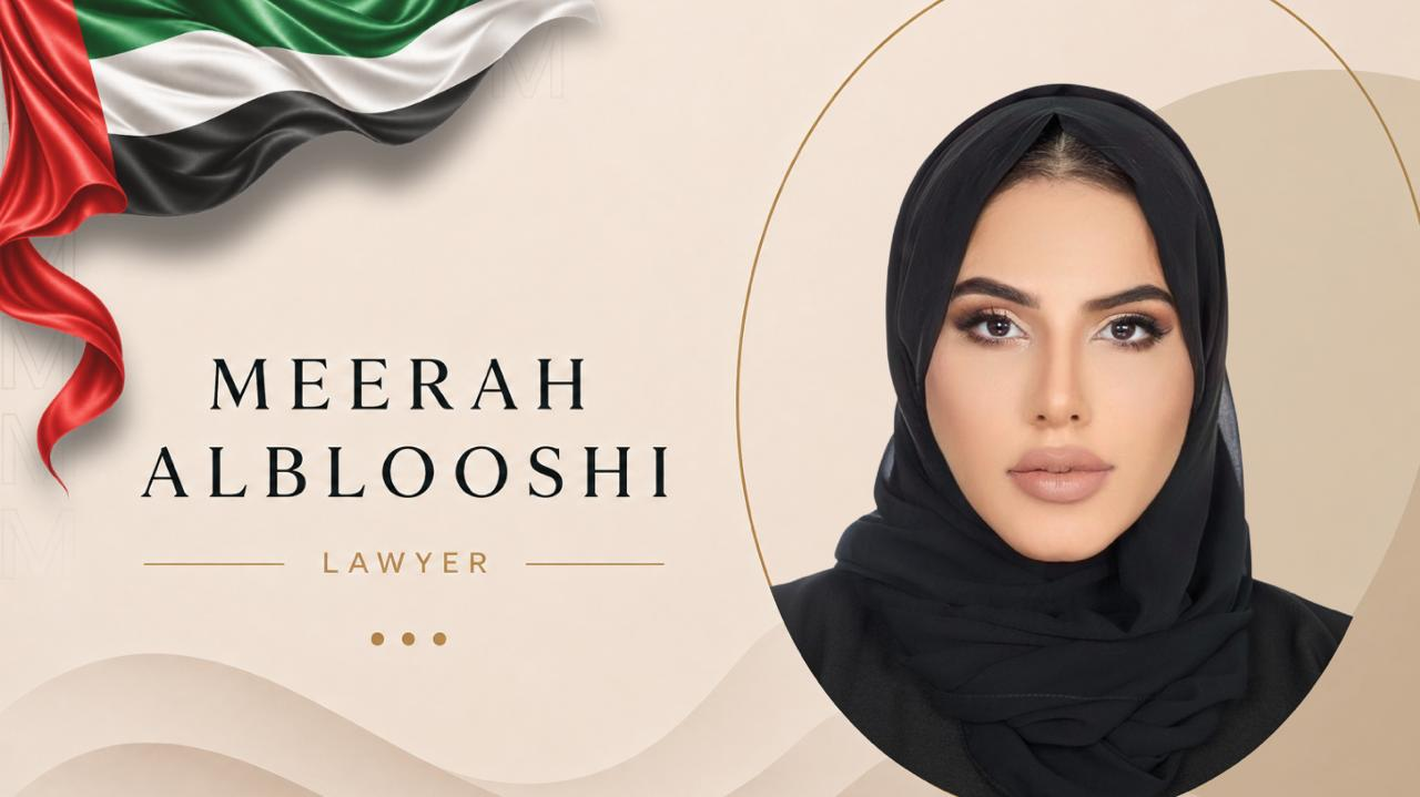 Lawyer Meerah Al Blooshi… “An Inspiring Memory and Global Leadership”
